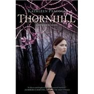 Thornhill by Peacock, Kathleen, 9780062048691
