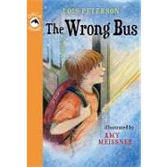The Wrong Bus by Peterson, Lois; Meissner, Amy, 9781554698691