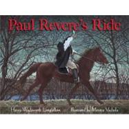 Paul Revere's Ride by Longfellow, Henry Wadsworth; Vachula, Monica, 9781590788691