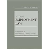 Learning Employment Law by Mootz III, Francis J.; Saucedo, Leticia M.; Maslanka, Michael P., 9780314278692