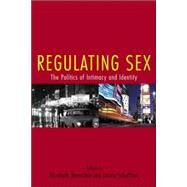 Regulating Sex: The Politics of Intimacy and Identity by Bernstein,Elizabeth, 9780415948692