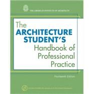The Architecture Student's Handbook of Professional Practice by American Institute of Architects, 9780470088692