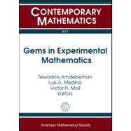 Gems in Experimental Mathematics by Amdeberhan, Tewodros; Medina, Luis A.; Moll, Victor H., 9780821848692