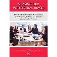 Sharing Our Intellectual Traces by Bridgeford, Tracy; Kitalong, Karla Saari; Williamson, Bill, 9780895038692