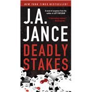 Deadly Stakes A Novel by Jance, J.A., 9781451628692