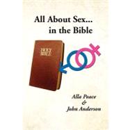 All About Sex in the Bible by Peace, Alla, 9781469168692