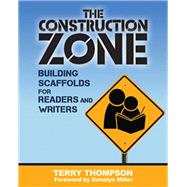 The Construction Zone by Thompson, Terry; Miller, Donalyn, 9781571108692