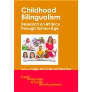 Childhood Bilingualism Research on Infancy through School Age by McCardle, Peggy; Hoff, Erika, 9781853598692