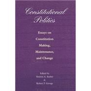 Constitutional Politics by Barber, Sotirios A.; George, Robert P., 9780691088693