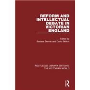 Reform and Intellectual Debate in Victorian England by Cunningham; Hugh, 9781138638693