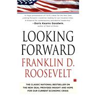 Looking Forward by Roosevelt, Franklin Delano, 9781439148693