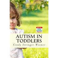 Autism in Toddlers by Wismer, Cindy Stringer, 9781500118693