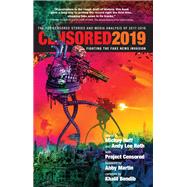 Censored 2019 The Top Censored Stories and Media Analysis of 2017-2018 by Huff, Mickey; Roth, Andy Lee; Martin, Abby; Roth, Andy Lee, 9781609808693