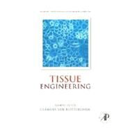 Tissue Engineering by Blitterswijk; De Boer; Thomsen; Hubbell; Cancedda; de Bruijn; Lindahl; Sohier; Williams, 9780123708694