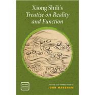 Xiong Shili's Treatise on Reality and Function by Makeham, John, 9780197688694