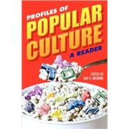 Profiles Of Popular Culture: A Reader by Browne, Ray Broadus, 9780879728694