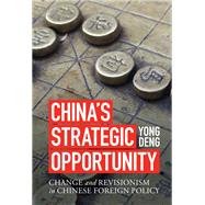 China's Strategic Opportunity by Yong Deng, 9781009098694