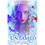 Untamed (Splintered Series Companion) A Splintered Companion by Howard, A. G., 9781419718694