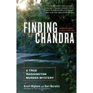 Finding Chandra A True Washington Murder Mystery by Higham, Scott; Horwitz, Sari, 9781439138694