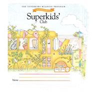 The Superkids Reading Program 2017 Grade K, 2nd Semester Student Books by Various, 9781614368694