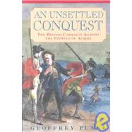 An Unsettled Conquest by Plank, Geoffrey, 9780812218695
