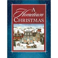 A Hometown Christmas by Ideals Publications Inc, 9780824958695