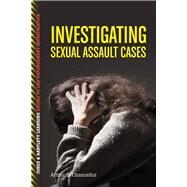 Investigating Sexual Assault Cases by Chancellor, Arthur S., 9781449648695
