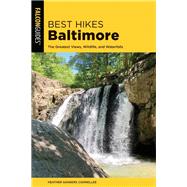 Best Hikes Baltimore by Connellee, Heather, 9781493038695
