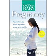 You & Your Baby Pregnancy by Riley, Laura, Dr., 9781630268695