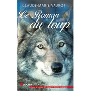 Le roman du loup by Claude-Marie Vadrot, 9782268068695