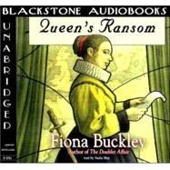 Queen's Ransom by Buckley, Fiona, 9780786198696