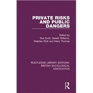 Routledge Revivals: Private Risks and Public Dangers (1992) by Platt; Stephen, 9780815348696