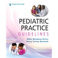 Pediatric Practice Guidelines by Meadows-Oliver, Mikki; Banasiak, Nancy, 9780826168696
