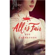 All Is Fair by Garretson, Dee, 9781250168696
