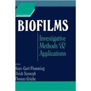 Biofilms: Investigative Methods and Applications by Flemming; Hans-Curt, 9781566768696