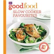 Good Food: Slow Cooker Favourites by Cook, Sarah, 9781849908696