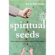 Spiritual Seeds by Strain Jon; Strain Pam, 9781937498696