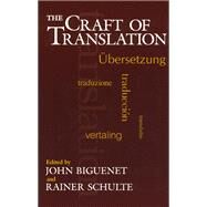 The Craft of Translation by Biguenet, John, 9780226048697