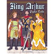 King Arthur Paper Dolls by Miller, Eileen Rudisill, 9780486808697