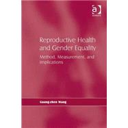Reproductive Health and Gender Equality by Wang,Guang-zhen, 9780754648697
