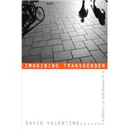 Imagining Transgender by Valentine, David, 9780822338697