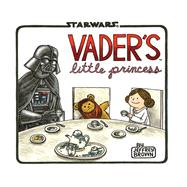 Vaders Little Princess (Star Wars Kids Book, Star Wars Childrens Book, Geek Dad Books) by Brown, Jeffrey, 9781452118697