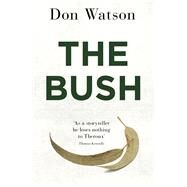 The Bush by Watson, Don, 9781926428697