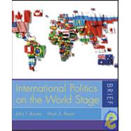 International Politics on the World Stage, Brief by Rourke, John T.; Boyer, Mark A., 9780072978698
