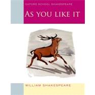 As You Like It Oxford School Shakespeare by Shakespeare, William; Gill, Roma, 9780198328698
