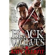 Black Wolves by Elliott, Kate, 9780316368698