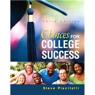 Choices for College Success by Piscitelli, Steve, 9780321908698
