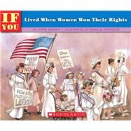 If You Lived When Women Won Their Rights by Kamma, Anne; Johnson, Pamela, 9780439748698