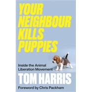 Your Neighbour Kills Puppies by Tom Harris, 9780745348698