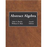 Abstract Algebra by Beachy, John A.; Blair, William D., 9781478638698